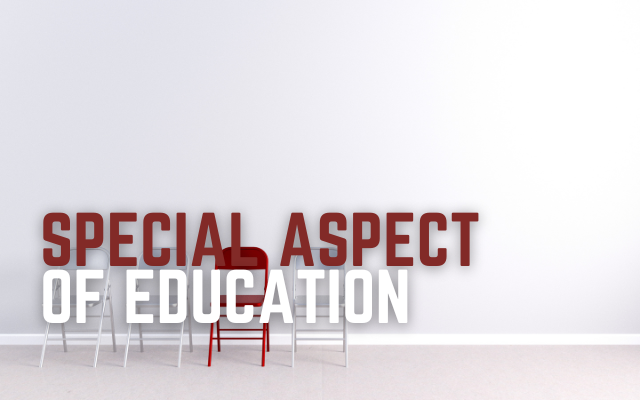 Special Aspect of Education